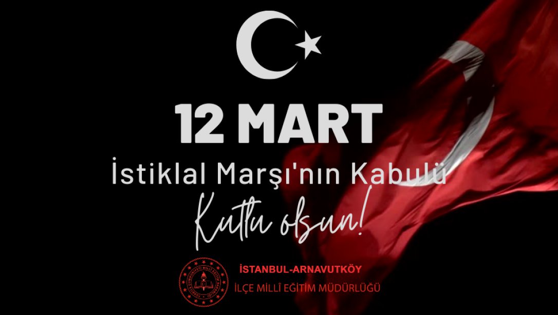 İstiklal Marşı'nın Türkiye Büyük Millet Meclisi tarafından Milli Marş olarak kabulünün 101. yılında Mehmet Akif ERSOY'u saygı ve rahmetle anıyoruz.
