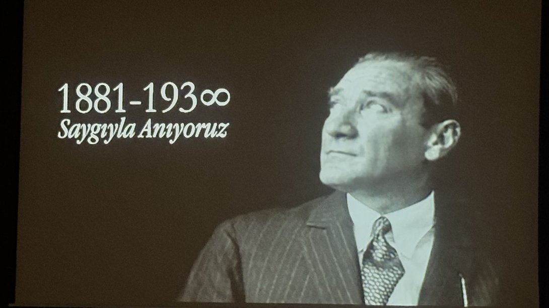 10 Kasım Atatürk'ü Anma Günü Programımız Gerçekleştirildi.