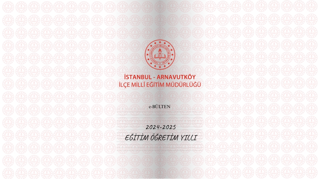 2024-2025 Eğitim-Öğretim Yılı e-Bülten